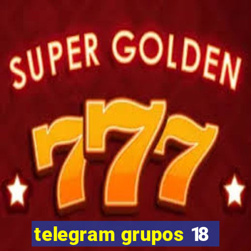 telegram grupos 18